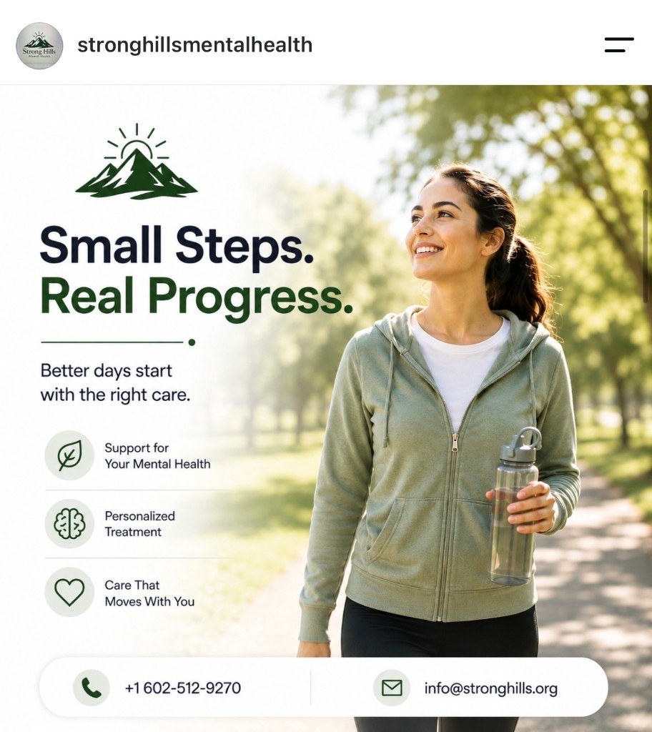 Strong Hills flyer: Small Steps. Real Progress. Better days start with the right care.